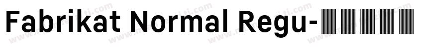 Fabrikat Normal Regu字体转换